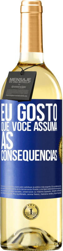 29,95 € Envio grátis | Vinho branco Edição WHITE Eu gosto que você assuma as consequências Etiqueta Azul. Etiqueta personalizável Vinho jovem Colheita 2025 Verdejo