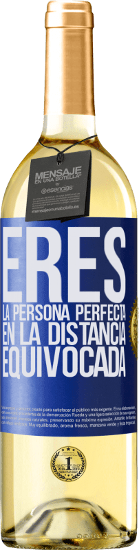 29,95 € | Vino Blanco Edición WHITE Eres la persona perfecta en la distancia equivocada Etiqueta Azul. Etiqueta personalizable Vino joven Cosecha 2024 Verdejo