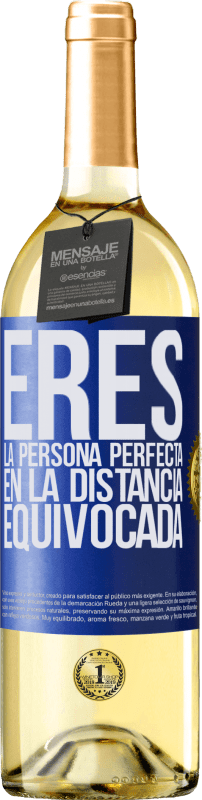 29,95 € | Vino Blanco Edición WHITE Eres la persona perfecta en la distancia equivocada Etiqueta Azul. Etiqueta personalizable Vino joven Cosecha 2025 Verdejo