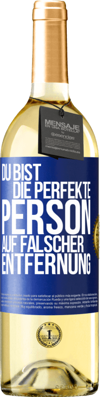 29,95 € | Weißwein WHITE Ausgabe Du bist die perfekte Person auf falscher Entfernung Blaue Markierung. Anpassbares Etikett Junger Wein Ernte 2024 Verdejo