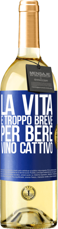 29,95 € Spedizione Gratuita | Vino bianco Edizione WHITE La vita è troppo breve per bere vino cattivo Etichetta Blu. Etichetta personalizzabile Vino giovane Raccogliere 2025 Verdejo