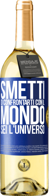 29,95 € Spedizione Gratuita | Vino bianco Edizione WHITE Smetti di confrontarti con il mondo, sei l'universo Etichetta Blu. Etichetta personalizzabile Vino giovane Raccogliere 2025 Verdejo