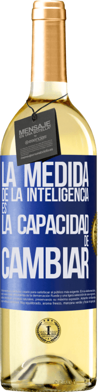 29,95 € | Vino Blanco Edición WHITE La medida de la inteligencia es la capacidad de cambiar Etiqueta Azul. Etiqueta personalizable Vino joven Cosecha 2023 Verdejo