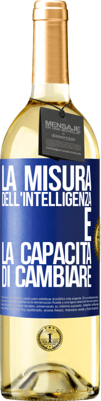 29,95 € | Vino bianco Edizione WHITE La misura dell'intelligenza è la capacità di cambiare Etichetta Blu. Etichetta personalizzabile Vino giovane Raccogliere 2023 Verdejo