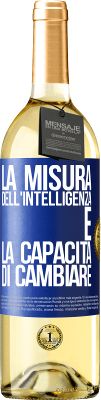 29,95 € Spedizione Gratuita | Vino bianco Edizione WHITE La misura dell'intelligenza è la capacità di cambiare Etichetta Blu. Etichetta personalizzabile Vino giovane Raccogliere 2025 Verdejo