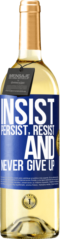 «Insist, persist, resist, and never give up» WHITE Edition