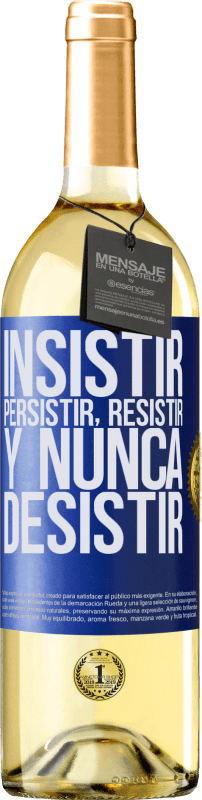 29,95 € Envío gratis | Vino Blanco Edición WHITE Insistir, persistir, resistir, y nunca desistir Etiqueta Azul. Etiqueta personalizable Vino joven Cosecha 2024 Verdejo