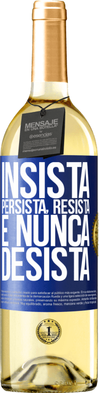 29,95 € | Vinho branco Edição WHITE Insista, persista, resista e nunca desista Etiqueta Azul. Etiqueta personalizável Vinho jovem Colheita 2024 Verdejo