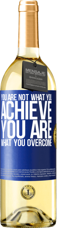 29,95 € Free Shipping | White Wine WHITE Edition You are not what you achieve. You are what you overcome Blue Label. Customizable label Young wine Harvest 2025 Verdejo