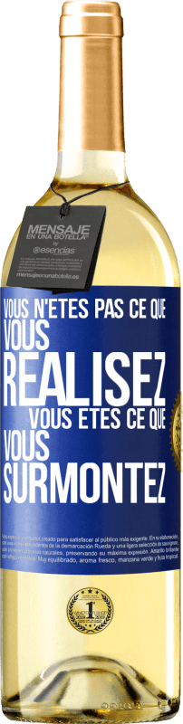 29,95 € | Vin blanc Édition WHITE Vous n'êtes pas ce que vous réalisez. Vous êtes ce que vous surmontez Étiquette Bleue. Étiquette personnalisable Vin jeune Récolte 2024 Verdejo