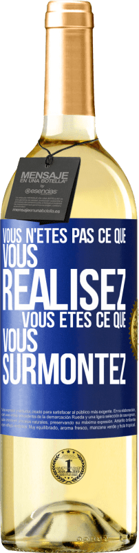 29,95 € | Vin blanc Édition WHITE Vous n'êtes pas ce que vous réalisez. Vous êtes ce que vous surmontez Étiquette Bleue. Étiquette personnalisable Vin jeune Récolte 2025 Verdejo