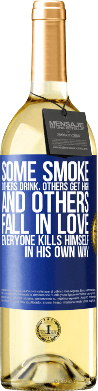 29,95 € Free Shipping | White Wine WHITE Edition Some smoke, others drink, others get high, and others fall in love. Everyone kills himself in his own way Blue Label. Customizable label Young wine Harvest 2025 Verdejo