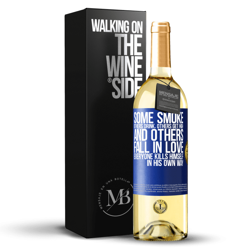 29,95 € Free Shipping | White Wine WHITE Edition Some smoke, others drink, others get high, and others fall in love. Everyone kills himself in his own way Blue Label. Customizable label Young wine Harvest 2022 Verdejo