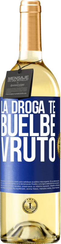 29,95 € | 白ワイン WHITEエディション La droga te buelbe vruto 青いタグ. カスタマイズ可能なラベル 若いワイン 収穫 2024 Verdejo