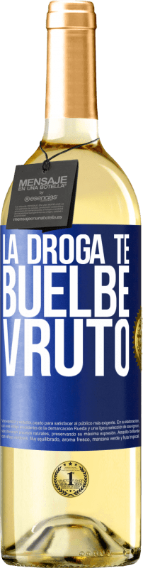 29,95 € Free Shipping | White Wine WHITE Edition La droga te buelbe vruto Blue Label. Customizable label Young wine Harvest 2025 Verdejo