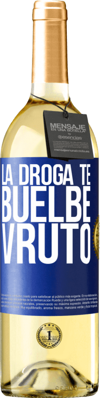 29,95 € | Vino bianco Edizione WHITE La droga te buelbe vruto Etichetta Blu. Etichetta personalizzabile Vino giovane Raccogliere 2024 Verdejo