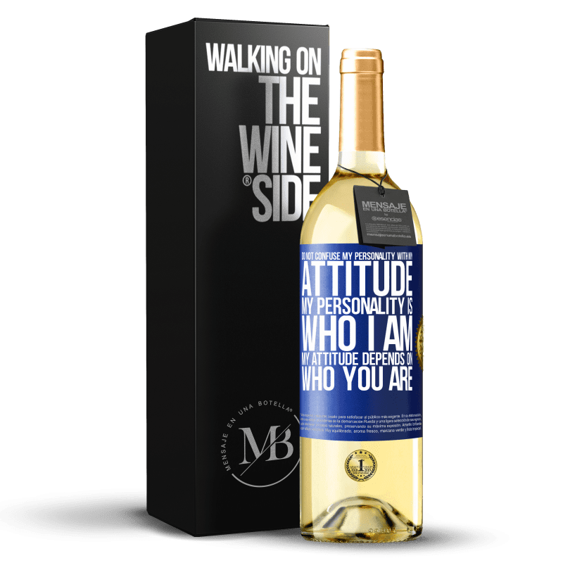 29,95 € Free Shipping | White Wine WHITE Edition Do not confuse my personality with my attitude. My personality is who I am. My attitude depends on who you are Blue Label. Customizable label Young wine Harvest 2021 Verdejo