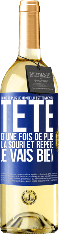 29,95 € Envoi gratuit | Vin blanc Édition WHITE Une fois de plus le monde lui est tombé sur la tête. Et une fois de plus il a souri et répété: Je vais bien Étiquette Bleue. Étiquette personnalisable Vin jeune Récolte 2025 Verdejo