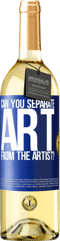 29,95 € Free Shipping | White Wine WHITE Edition can you separate art from the artist? Blue Label. Customizable label Young wine Harvest 2025 Verdejo