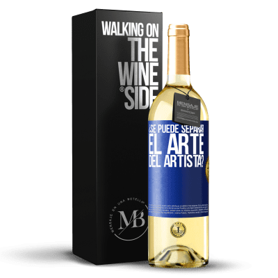 «¿Se puede separar el arte del artista?» Edición WHITE