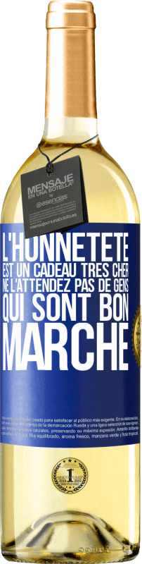 29,95 € Envoi gratuit | Vin blanc Édition WHITE L'honnêteté est un cadeau très cher. Ne l'attendez pas de gens qui sont bon marché Étiquette Bleue. Étiquette personnalisable Vin jeune Récolte 2025 Verdejo