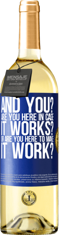 29,95 € 免费送货 | 白葡萄酒 WHITE版 那你呢您是在这里工作以防万一，还是在这里工作？ 蓝色标签. 可自定义的标签 青年酒 收成 2025 Verdejo