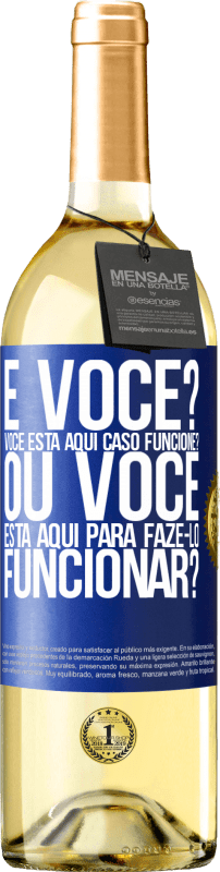 29,95 € | Vinho branco Edição WHITE e você? Você está aqui caso funcione ou está aqui para fazê-lo funcionar? Etiqueta Azul. Etiqueta personalizável Vinho jovem Colheita 2024 Verdejo