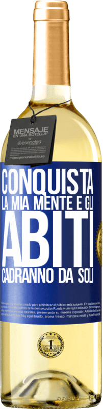 29,95 € | Vino bianco Edizione WHITE Conquista la mia mente e gli abiti cadranno da soli Etichetta Blu. Etichetta personalizzabile Vino giovane Raccogliere 2025 Verdejo