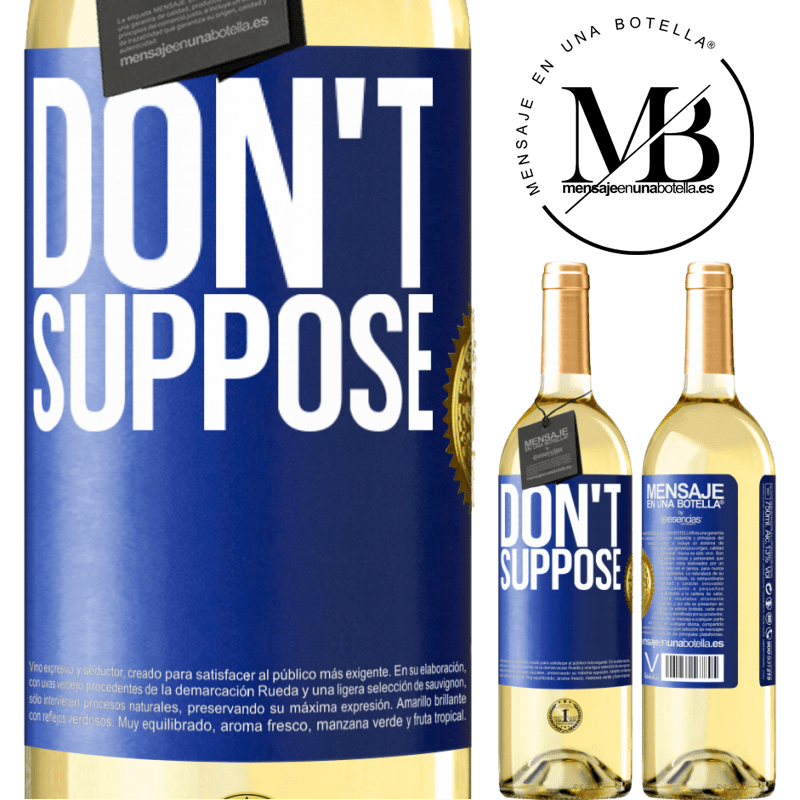 29,95 € Free Shipping | White Wine WHITE Edition Do not suppose Blue Label. Customizable label Young wine Harvest 2022 Verdejo