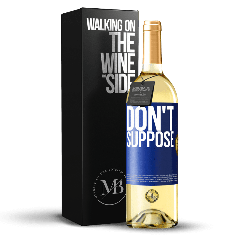 29,95 € Free Shipping | White Wine WHITE Edition Do not suppose Blue Label. Customizable label Young wine Harvest 2025 Verdejo