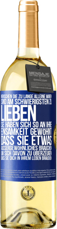 29,95 € | Weißwein WHITE Ausgabe Menschen, die zu lange alleine waren, sind am schwierigsten zu lieben. Sie haben sich so an ihre Einsamkeit gewöhnt, dass sie et Blaue Markierung. Anpassbares Etikett Junger Wein Ernte 2024 Verdejo