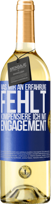 29,95 € Kostenloser Versand | Weißwein WHITE Ausgabe Was mir an Erfahrung fehlt, kompensiere ich mit Engagement Blaue Markierung. Anpassbares Etikett Junger Wein Ernte 2025 Verdejo