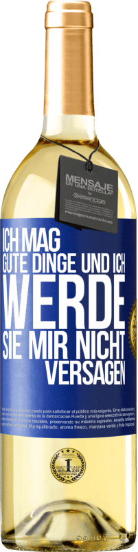 29,95 € | Weißwein WHITE Ausgabe Ich mag gute Dinge und ich werde sie mir nicht versagen Blaue Markierung. Anpassbares Etikett Junger Wein Ernte 2024 Verdejo