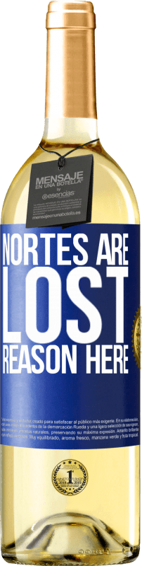 29,95 € Free Shipping | White Wine WHITE Edition Nortes are lost. Reason here Blue Label. Customizable label Young wine Harvest 2023 Verdejo