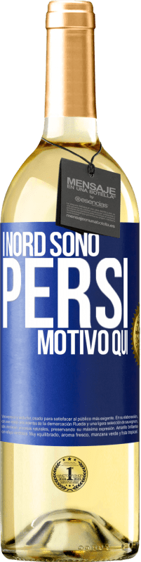 29,95 € Spedizione Gratuita | Vino bianco Edizione WHITE I nord sono persi. Motivo qui Etichetta Blu. Etichetta personalizzabile Vino giovane Raccogliere 2025 Verdejo