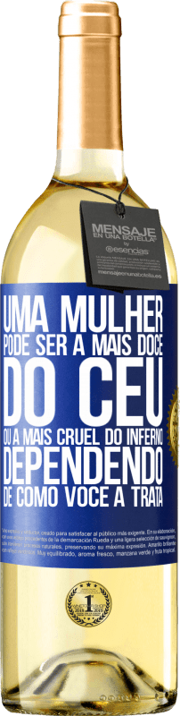 29,95 € | Vinho branco Edição WHITE Uma mulher pode ser a mais doce do céu, ou a mais cruel do inferno, dependendo de como você a trata Etiqueta Azul. Etiqueta personalizável Vinho jovem Colheita 2024 Verdejo