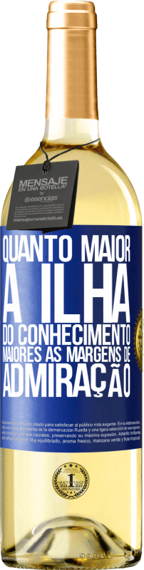 29,95 € | Vinho branco Edição WHITE Quanto maior a ilha do conhecimento, maiores as margens de admiração Etiqueta Azul. Etiqueta personalizável Vinho jovem Colheita 2024 Verdejo