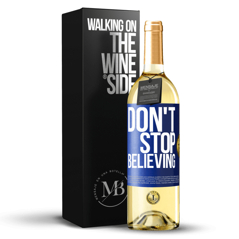 29,95 € 送料無料 | 白ワイン WHITEエディション Don't stop believing 青いタグ. カスタマイズ可能なラベル 若いワイン 収穫 2023 Verdejo