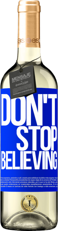«Don't stop believing» Édition WHITE