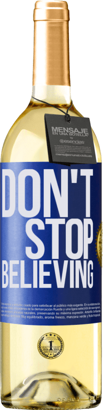 29,95 € | Vino Blanco Edición WHITE Don't stop believing Etiqueta Azul. Etiqueta personalizable Vino joven Cosecha 2024 Verdejo