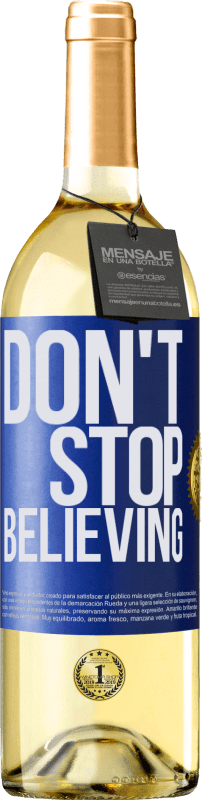 «Don't stop believing» Edición WHITE