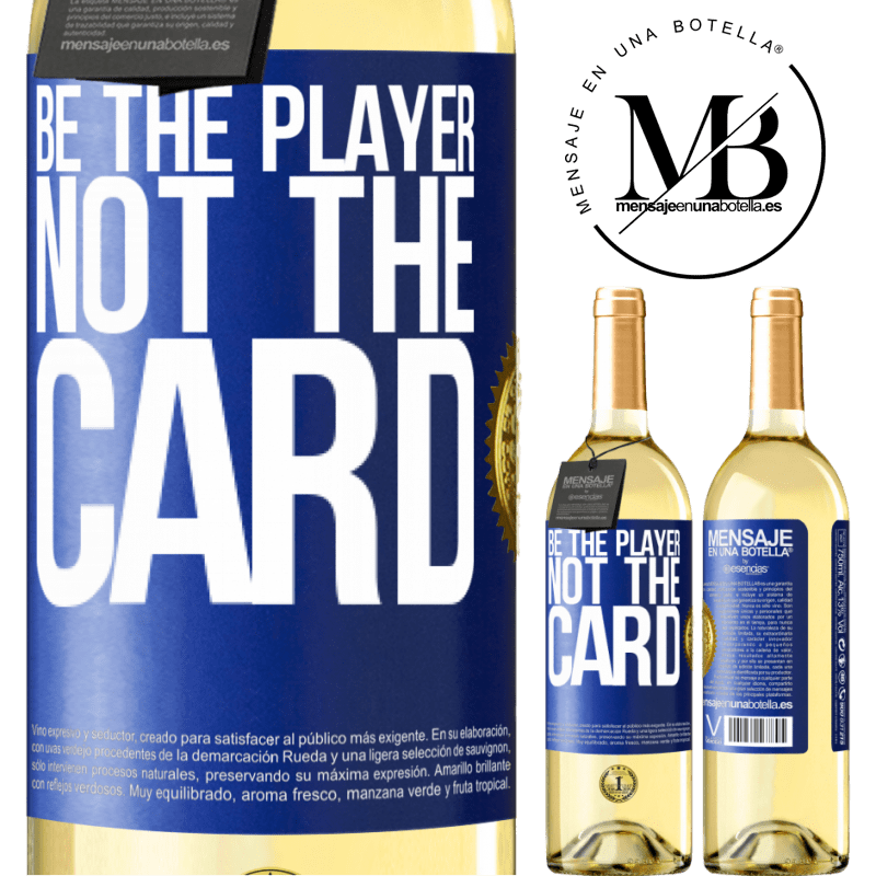 29,95 € Free Shipping | White Wine WHITE Edition Be the player, not the card Blue Label. Customizable label Young wine Harvest 2022 Verdejo