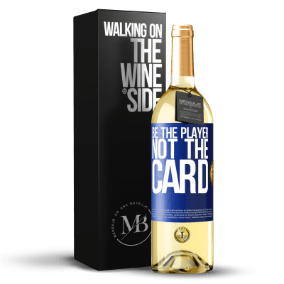 «Be the player, not the card» WHITE Edition