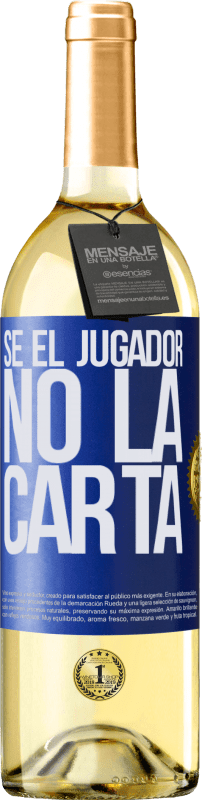 29,95 € | Vino Blanco Edición WHITE Sé el jugador, no la carta Etiqueta Azul. Etiqueta personalizable Vino joven Cosecha 2023 Verdejo