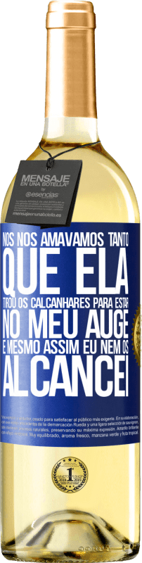 29,95 € | Vinho branco Edição WHITE Nós nos amávamos tanto que ela tirou os calcanhares para estar no meu auge, e mesmo assim eu nem os alcancei Etiqueta Azul. Etiqueta personalizável Vinho jovem Colheita 2024 Verdejo