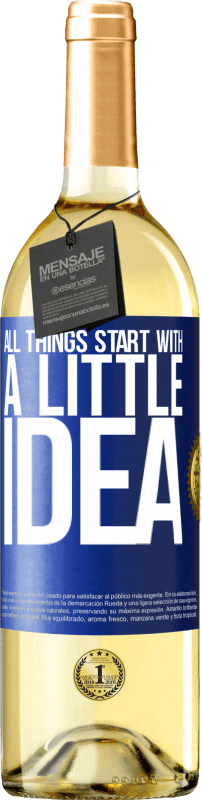 29,95 € Бесплатная доставка | Белое вино Издание WHITE Все начинается с небольшой идеи Синяя метка. Настраиваемая этикетка Молодое вино Урожай 2023 Verdejo