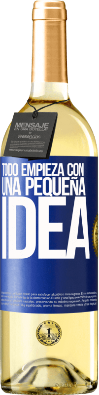 29,95 € | Vino Blanco Edición WHITE Todo empieza con una pequeña idea Etiqueta Azul. Etiqueta personalizable Vino joven Cosecha 2024 Verdejo