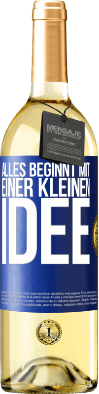 29,95 € | Weißwein WHITE Ausgabe Alles beginnt mit einer kleinen Idee Blaue Markierung. Anpassbares Etikett Junger Wein Ernte 2023 Verdejo