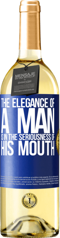 29,95 € | White Wine WHITE Edition The elegance of a man is in the seriousness of his mouth Blue Label. Customizable label Young wine Harvest 2023 Verdejo