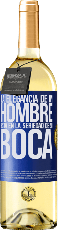 29,95 € Envío gratis | Vino Blanco Edición WHITE La elegancia de un hombre está en la seriedad de su boca Etiqueta Azul. Etiqueta personalizable Vino joven Cosecha 2024 Verdejo